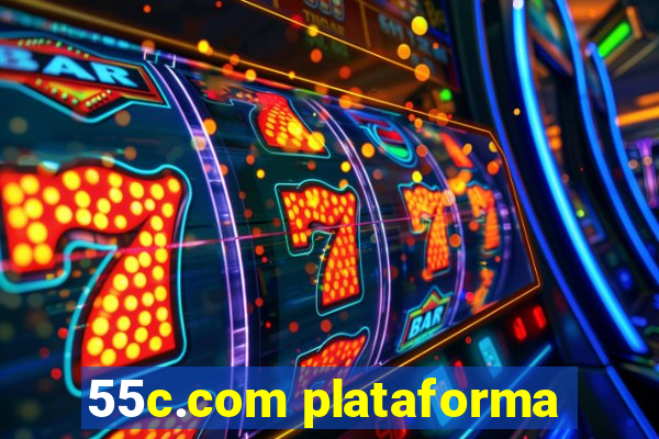 55c.com plataforma